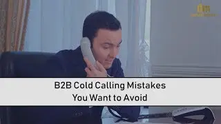 B2B Cold Calling Mistakes You Want to Avoid | Demand Monster