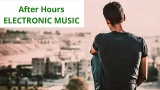 After Hours - ELECTRONIC