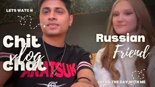 “Fun Chitchat with My Russian Friend | India vs Russia Cultural Talk & Funny Moments”