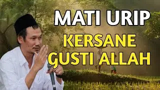 GUS BAHA | MATI URIP KERSANE GUSTI ALLAH