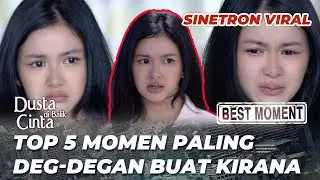TOP 5 MOMENT DUSTA DI BALIK CINTA: KIRANA SIAP JADI IBU MUDA 🥰💖(Adinda Azani, Eza Gionino)