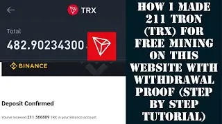 How I Got 211 Tron(TRX) For Free Mining On This Website With Withdrawal Proof(Step By Step Tutorial)