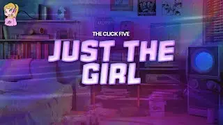 The Click Five - Just The Girl // Lyrics