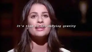Glee Cast- Defying Gravity - Lyrics - GLEE SONGS LYRICS