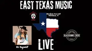 Bri Bagwell | LIVE ACOUSTIC CONCERT | Ep. 65 East Texas Music LIVE | Blackhawk Creek Grill