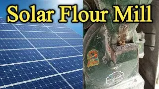 How Does Solar Flour Mill Work?||Skills For All