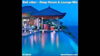 Bali vibes - Deep House & Lounge Mix