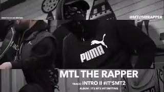 MTL The Rapper - Intro II #ItsMT2 (Trailer)