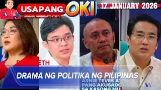 Usapang OKI | 17 January 2026 | Mga Latest Political Issues