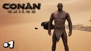 Conan Exiles Gameplay - Part 1 - The beginning