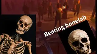 Playing through the bonelab campaign