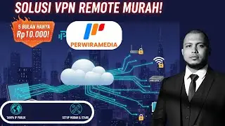 SOLUSI VPN Remote Murah dari PERWIRAMEDIA - 🔥🔥🔥 5 Bulan hanya Rp.10.000