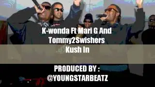 K-Wonda Ft Young Mari G And Tommy2Swishers - Kush In Produced By : @YOUNGSTARBEATZ
