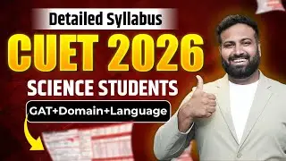 CUET 2026 SCIENCE Complete Syllabus 🔥 | GAT, Domain Subjects, Language | Detailed Analysis