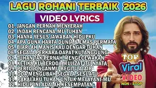 KUMPULAN LAGU ROHANI TERBAIK 2026 -  JANGAN PERNAH MENYERAH JANGAN BERPUTUS ASA