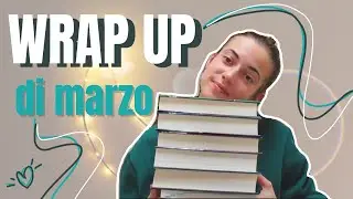 WRAP UP di marzo♡︎ letture correnti, booktok, nuovi libri 2022 #wrapupdimarzo