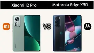 Xiaomi 12 Pro vs Motorola Edge X30 | Specification Comparison | 参数对比