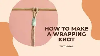 Macram&eacute; Basics: Wrapping knot/ Abbindknoten