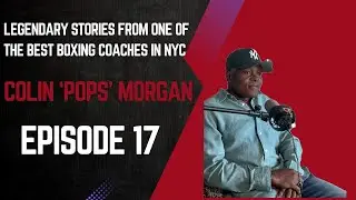 We're Not Famous #17: Colin 'Pops' Morgan on Beating Evander Holyfield, Scaring Bullies & Don King