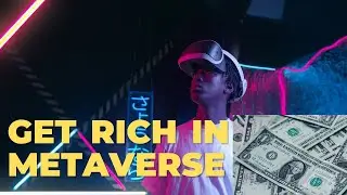 Ways To Make Money In The Metaverse