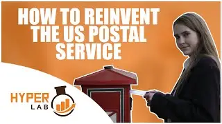 How To Reinvent The US Postal Service
