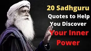 20 Sadhguru Quotes to Help You Discover Your Inner Power | Sadhguru Quotes | Sadhguru Quotes English