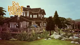 THE SIMS 4 | BIG VILLAGE HOUSE | БОЛЬШОЙ ДЕРЕВЕНСКИЙ ДОМ