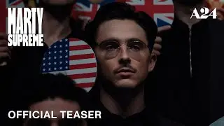 MARTY SUPREME (2025) - Official Trailer #1 (2.39:1) [4K Ultra HD]