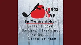 Charlie Loves Dancing, Swimming, and Dorset, United Kingdom