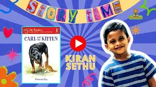 Carl and the Kitten🐱 | Read-Aloud Bedtime Story for Kids | Storytime with Kiran Sethu | Beginnings