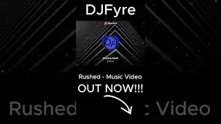 Rushed OUT NOW!!! #djfyre #dj #music