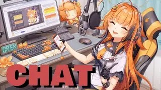 【CHAT】Haven't you all forgotten about me? It's been a while since my last stream