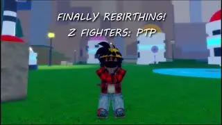 Finally Rebirthing! | Z Fighters: Path To Power