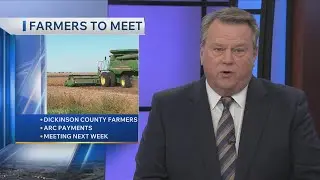 Dickinson County Farmers Meeting Next Week for Arc Payments