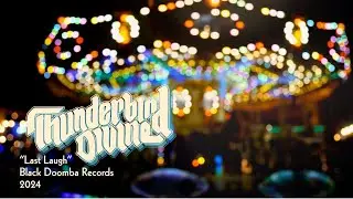 Thunderbird Divine - Last Laugh (Official Video)