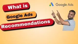 What is Google Ads Recommendations in Tamil?
