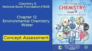 CHEMISTRY 9/UNIT 12 Environmental Chemistry-Water/CONCEPT ASSESSMENT EXERCISE, FBISE