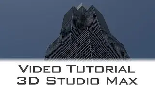 Tutorial - 3D Studio Max - Modelling the Willis Tower - Architectural Workflow Series