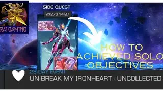 How to achieve Uncollected Unbroken Ironheart SoloObjectives||MCOC.