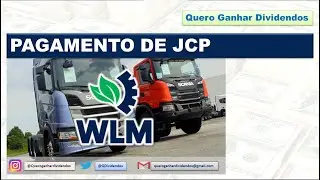 WLM pagar&aacute; 2,8 milh&otilde;es em JCP #WLMM3 #WLMM4 #WLM #Scania #JCP #JurossobreoCapitalPr&oacute;prio #proventos