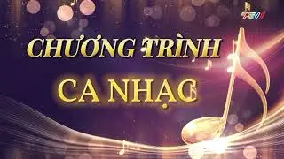 ATV AN GIANG - H&igrave;nh hiệu chương tr&igrave;nh ca nhạc (Từ 202x - nay)