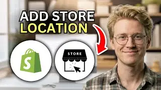 How to Add Store Locations on Shopify - Step by Step 2026