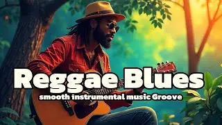 smooth Reggae Blues instrumental music Groove 