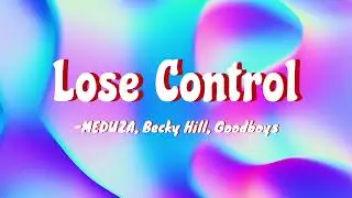 MEDUZA, Becky Hill, Goodboys - Lose Control