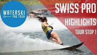 Swiss Pro Slalom: Final Highlights - Waterski Pro Tour Stop 1
