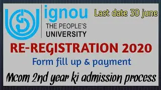 IGNOU RE REGISTRATION 2020 ONLINE FILL UP FOR MCOM 2ND YEAR/ IGNOU RE ADMISSION KAISE KARE?