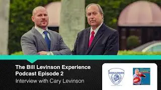 Bill Levinson Experience Podcast  Episode 2