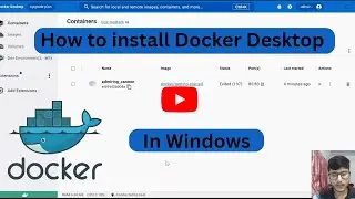 How to run and install Docker Desktop in windows ??