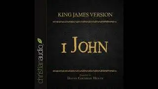 Holy Bible in Audio - King James Version: 1 John - David Cochran Heath