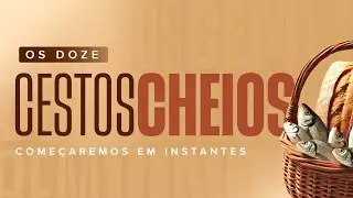 Campanha Doze Cestos Cheios | Rede Essence | OBPC Londrina